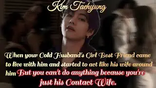 When your cold husband's girl Best friend came to live with him and\\Oneshot\\Taehyung#ff