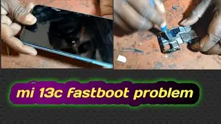  MI 13C Fastboot Mode Fix | Phone Fastboot Par Atak Gaya Solution
