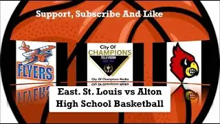 East St Louis vs Alton, Basketball