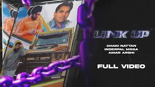 Link Up (Official Video) Inderpal Moga | Chani Nattan | Amar Arshi | New Punjabi Songs 2022