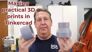 Making practical 3D prints in Tinkercad. BDA Studios video #008