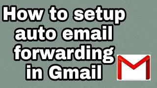How to set up selective email forwarding in Gmail (New Update)