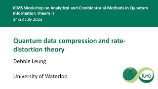Quantum data compression and rate-distortion theory, Debbie Leung - 28/07/23