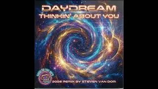 Daydream - Thinkin' About You (Remix By Steven Van Dom)