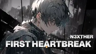First Heartbreak - ( Official Lyrics Video ) || N3XTHER