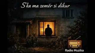 🎵 S ka ma zemër si dikur