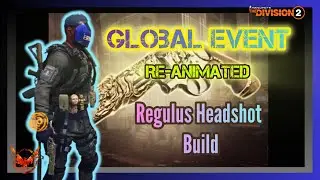 The Division 2 | &ldquo;REGULUS&rdquo; Headshot Build, Global Event Exclusive Build‼️