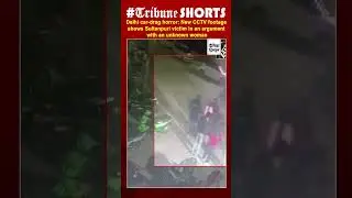 Delhi car-drag horror: New CCTV footage shows Sultanpuri victim in an argument with an unknown woman