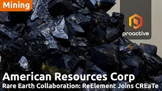 ReElement присоединяется к консорциуму редкоземельных металлов, усиливая роль American Resources ...