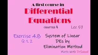 Differential Equations || Lec 57 || Ex: 4.8: Q1, 2 || System of Linear DE by Elimination Method