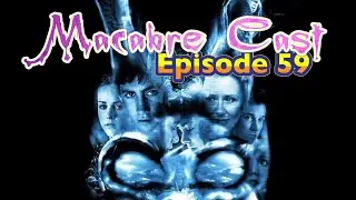 Macabre Cast episode 59  #donniedarko #ghoststory #horrorpodcast #horrortalks #split #unbreakable