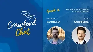 Crawford Chat: Episode 16 - The role of a complex claims adjuster