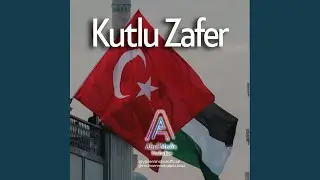 Kutlu Zafer (Koro Versiyon)