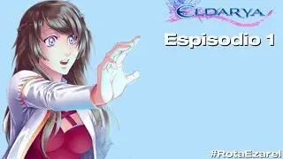 Eldarya &mdash; Epis&oacute;dio 1 {Ezarel} &mdash; &ldquo;Bem-vindo a Eldarya&rdquo;