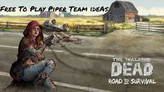 Free to play Piper Teams - The Walking Dead: Road To Survival TWD