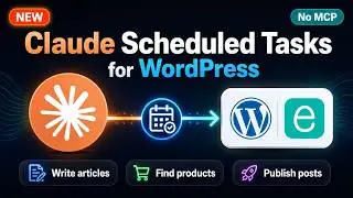 Claude Scheduled Tasks for WordPress: Automate Article Publishing