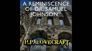 Reminiscence of Dr. Samuel Johnson - H.P. Lovecraft