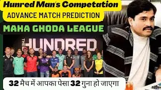 The Hundred Men's League 2022 Advance Match Prediction | Analysis