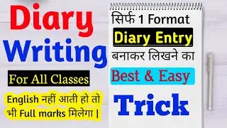 Diary Writing | Diary Entry | Diary entry class 9 | Diary entry class 8 |  Diary writing class 9