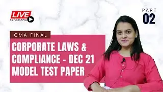 CMA Final Law MTP Dec 2021 - Part 2 | CA Shivangi Agrawal