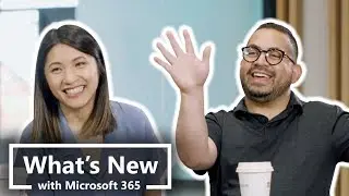 What's New with Microsoft 365 | July 2019