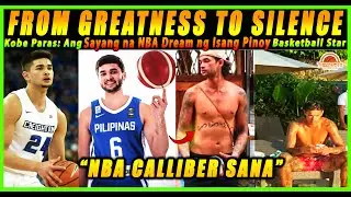 NBA Prospect Noon&hellip; TAMBAY Ngayon? | Ang Malungkot na Kwento ni Kobe Paras | Pang-NBA Sana&hellip; Pero :(