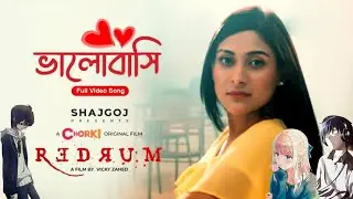 Valobashi || Slowed+Reverb || REDRUM || Chorki || Mahadi Hasan || Vicky Zahed || New Song 2022