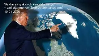 &rdquo;Kryllar av ryska och kinesiska fartyg&rdquo; &ndash; vad st&auml;mmer om Trumps Gr&ouml;nlandslarm?