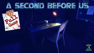 A SECOND BEFORE US  GAMEPLAY FULL