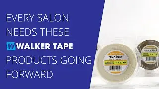 Every Salon Needs These Walker Tape Products Going Forward