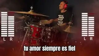 Tu amor nunca falla- Karaoke (Drum cover)