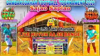 One Day 3.50 Lakh Dhamaka Dambarudahar Football Tournament 2026 // Ground Update 