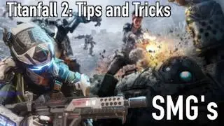 Titanfall 2 Tips and Tricks: SMG's