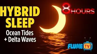 𝐇𝐘𝐁𝐑𝐈𝐃 𝐒𝐋𝐄𝐄𝐏🌊 &ndash; Deep Ocean Tides + Delta Brainwave Induction (0.5&ndash;4 Hz) &mdash; 8 HOURS