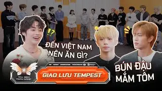 TEMPEST giao lưu văn hóa cùng với dàn Tân Binh Thăng Cấp  | TÂN BINH TOÀN NĂNG 2025