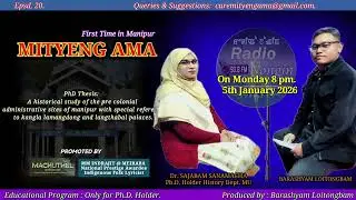 Dr. SAJABAM SANAMACHA, Ph.D HOLDER DEPT OF HISTORY MU :  05TH  JANUARY 2026 , RADIO NONGIN
