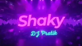 Shaky (DJ Remix) &ndash; Sanju Rathod ft. Isha Malviya | DJ Pratik Official | Marathi Party Song 2025