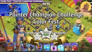 Painter Champion Challenge Color Fest 3 Star 2023 [Clash of Clans]