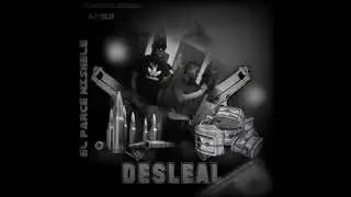 Desleal     El Bewi -     El Parce Mishele Litios