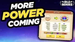 Idle Heroes - More POWER Coming But How Do We Get Them???