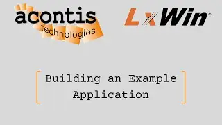 acontis LxWin Tutorial: Building an Example Application