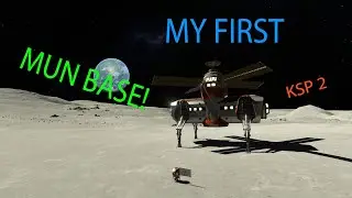 KSP 2: Base Camp on the Mun: PATCH THREE