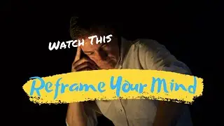 Beauty in the Contrast - Reframe your mind