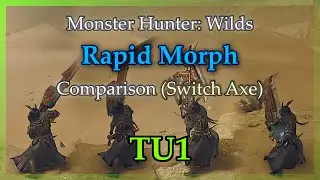 Rapid Morph Comparison (Switch Axe) [Monster Hunter: Wilds 1.000-TU1]