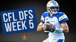 CFL DFS Week 5 Picks | DraftKings