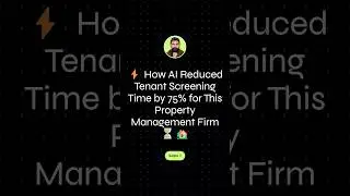 ⚡ How AI Reduced Tenant Screening Time by 75% for This Property Management Firm ⏳🏡#realtyai