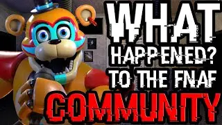 The FNaF Community Sucks Nowadays