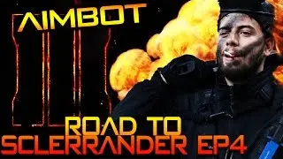 AIMBOT! - Road To Sclerrander #4