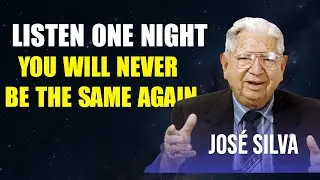 THE JOSE SILVA METHOD SLEEP MEDITATION, LISTEN ONE NIGHT AND YOU WILL NEVER BE THE SAME AGAIN