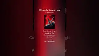 I Wanna Be An Armorsaur 